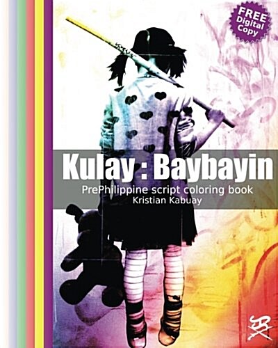 Kulay: Baybayin: Prephilippine Script Coloring Book (Paperback)