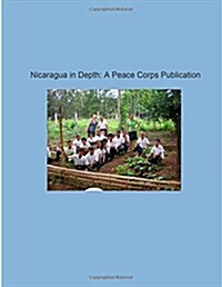 Nicaragua in Depth: A Peace Corps Publication (Paperback)