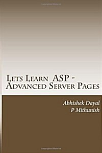 Lets Learn Asp - Advanced Server Pages (Paperback)