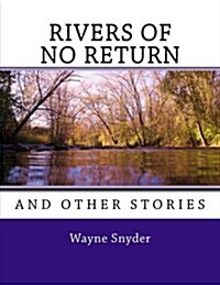 Rivers of No Return (Paperback)