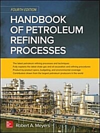 Handbook of Petroleum Refining Processes, Fourth Edition (Hardcover, 4, Revised)