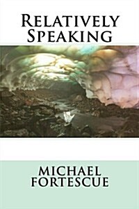 Relatively Speaking (Paperback)