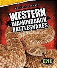 Western Diamondback Rattlesnakes (Library Binding)