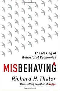 Misbehaving: The Making of Behavioral Economics (Hardcover)