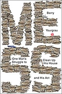 Mess: One Mans Struggle to Clean Up His House and His Act (Hardcover)