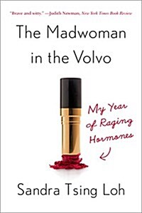 The Madwoman in the Volvo: My Year of Raging Hormones (Paperback)