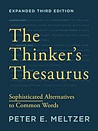 The Thinkers Thesaurus: Sophisticated Alternatives to Common Words (Paperback, 3)