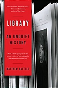 Library: An Unquiet History (Paperback)