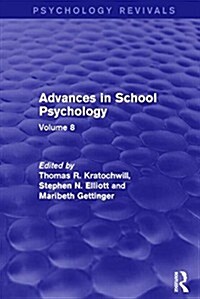 Advances in School Psychology : Volume 8 (Hardcover)