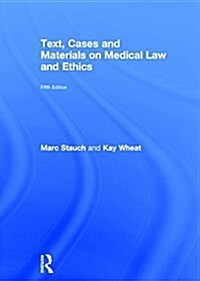 Text, Cases & Materials on Medical Law and Ethics (Hardcover, 5 New edition)