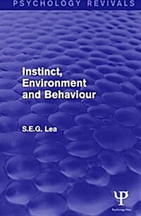 Instinct, Environment and Behaviour (Psychology Revivals) (Hardcover)