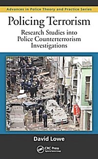 Policing Terrorism: Research Studies Into Police Counterterrorism Investigations (Hardcover)