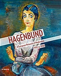 Hagenbund: A European Network of Modernism 1900 to 1938 (Hardcover)