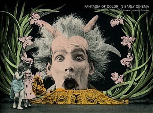 Fantasia of Color in Early Cinema (Hardcover)