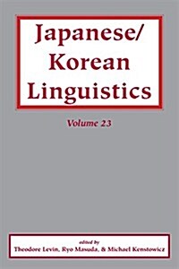 Japanese/Korean Linguistics, Volume 23: Volume 23 (Paperback)