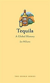 Tequila : A Global History (Hardcover)