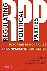 Regulating Political Parties: European Democracies in Comparative Perspective (Paperback)