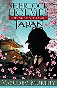 Sherlock Holmes Missing Years: Japan (Hardcover)