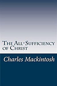 The All-sufficiency of Christ (Paperback)