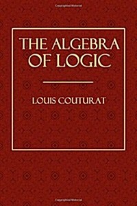 The Algebra of Logic (Paperback)