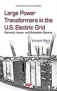 Large Power Transformers in the U.s. Electric Grid (Hardcover)