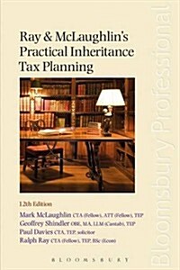 Ray and McLaughlins Practical Inheritance Tax Planning (Paperback, 12 Rev ed)