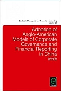 Adoption of Anglo-American Models of Corporate Governance and Financial Reporting in China (Hardcover)