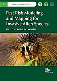 Pest Risk Modelling and Mapping for Invasive Alien Species (Hardcover)