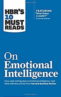 [중고] Hbrs 10 Must Reads on Emotional Intelligence (with Featured Article What Makes a Leader? by Daniel Goleman)(Hbrs 10 Must Reads) (Hardcover)