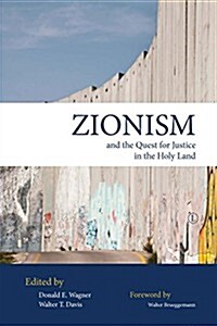 Zionism and the Quest for Justice in the Holy Land (Paperback)