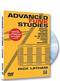 Advanced Funk Studies: Creative Patterns for the Advanced Drummer in the Styles of Todays Leading Funk Drummers, DVD (DVD-Audio)