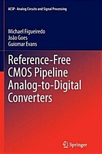 Reference-free Cmos Pipeline Analog-to-digital Converters (Paperback)