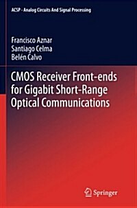 Cmos Receiver Front-ends for Gigabit Short-range Optical Communications (Paperback)
