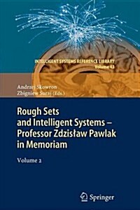 Rough Sets and Intelligent Systems - Professor Zdzislaw Pawlak in Memoriam: Volume 2 (Paperback, 2013)