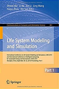 Life System Modeling and Simulation: International Conference on Life System Modeling and Simulation, Lsms 2014, and International Conference on Intel (Paperback, 2014)