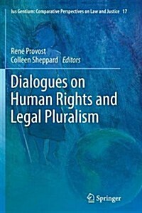 Dialogues on Human Rights and Legal Pluralism (Paperback)