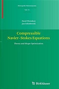 Compressible Navier-Stokes Equations: Theory and Shape Optimization (Paperback, 2012)