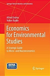 Economics for Environmental Studies: A Strategic Guide to Micro- And Macroeconomics (Paperback, 2012)