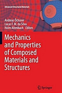 Mechanics and Properties of Composed Materials and Structures (Paperback)