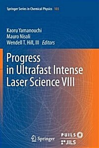 Progress in Ultrafast Intense Laser Science VIII (Paperback, 2012)