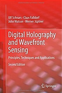 Digital Holography and Wavefront Sensing: Principles, Techniques and Applications (Hardcover, 2, 2015)