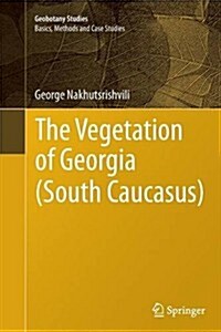 The Vegetation of Georgia (South Caucasus) (Paperback, 2013)