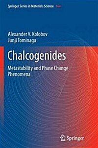 Chalcogenides: Metastability and Phase Change Phenomena (Paperback, 2012)