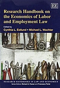 Research Handbook on the Economics of Labor and Employment Law (Paperback)