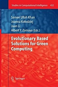 Evolutionary Based Solutions for Green Computing (Paperback)