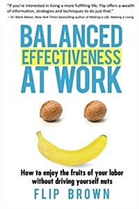 Balanced Effectiveness at Work (Paperback)