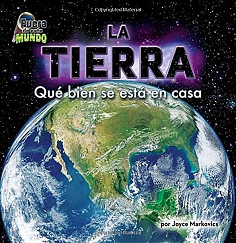 La Tierra: Qu Bien Se Est En Casa (Hardcover)