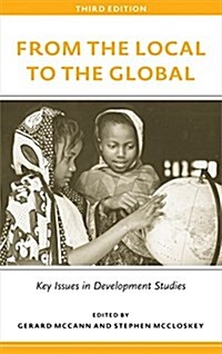 From the Local to the Global : Key Issues in Development Studies (Hardcover, 3 ed)