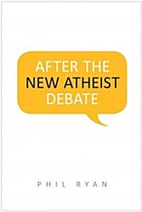 After the New Atheist Debate (Paperback)