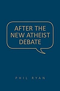 After the New Atheist Debate (Hardcover)